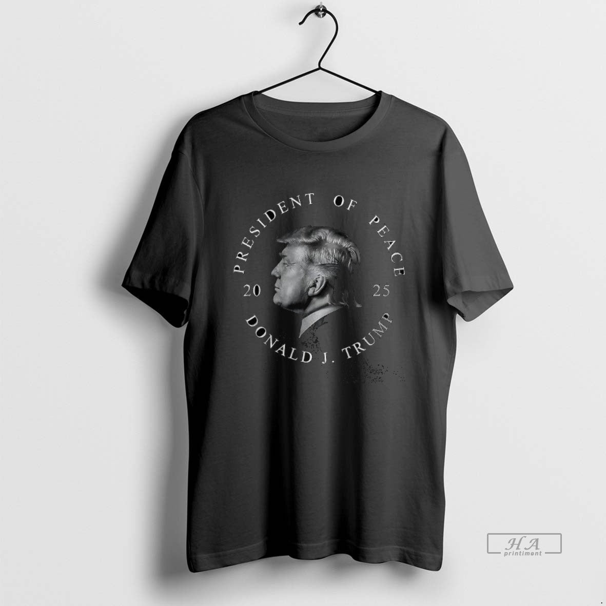 Trendy President Of Peace Donald J Trump 2025 Graphic - Adult & Kids T-Shirts, Sweatshirts & Hoodies apparel design preview 1