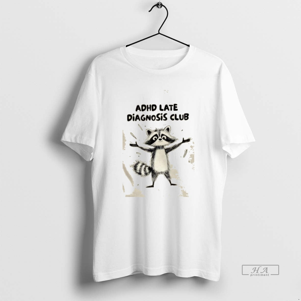 Trendy Raccoon Adhd Late Diagnosis Club - Adult & Kids T-Shirts, Sweatshirts & Hoodies apparel design preview 1