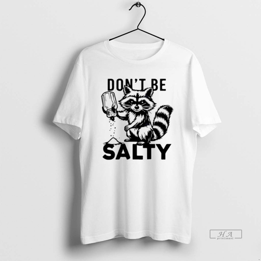 Trendy Raccoon Dont Be Salty - Adult & Kids T-Shirts, Sweatshirts & Hoodies apparel design preview 1