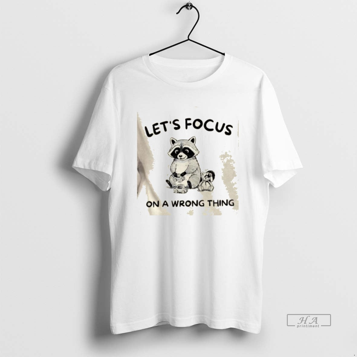 Trendy Raccoon Lets Focus On A Wrong Thing - Adult & Kids T-Shirts, Sweatshirts & Hoodies apparel design preview 1