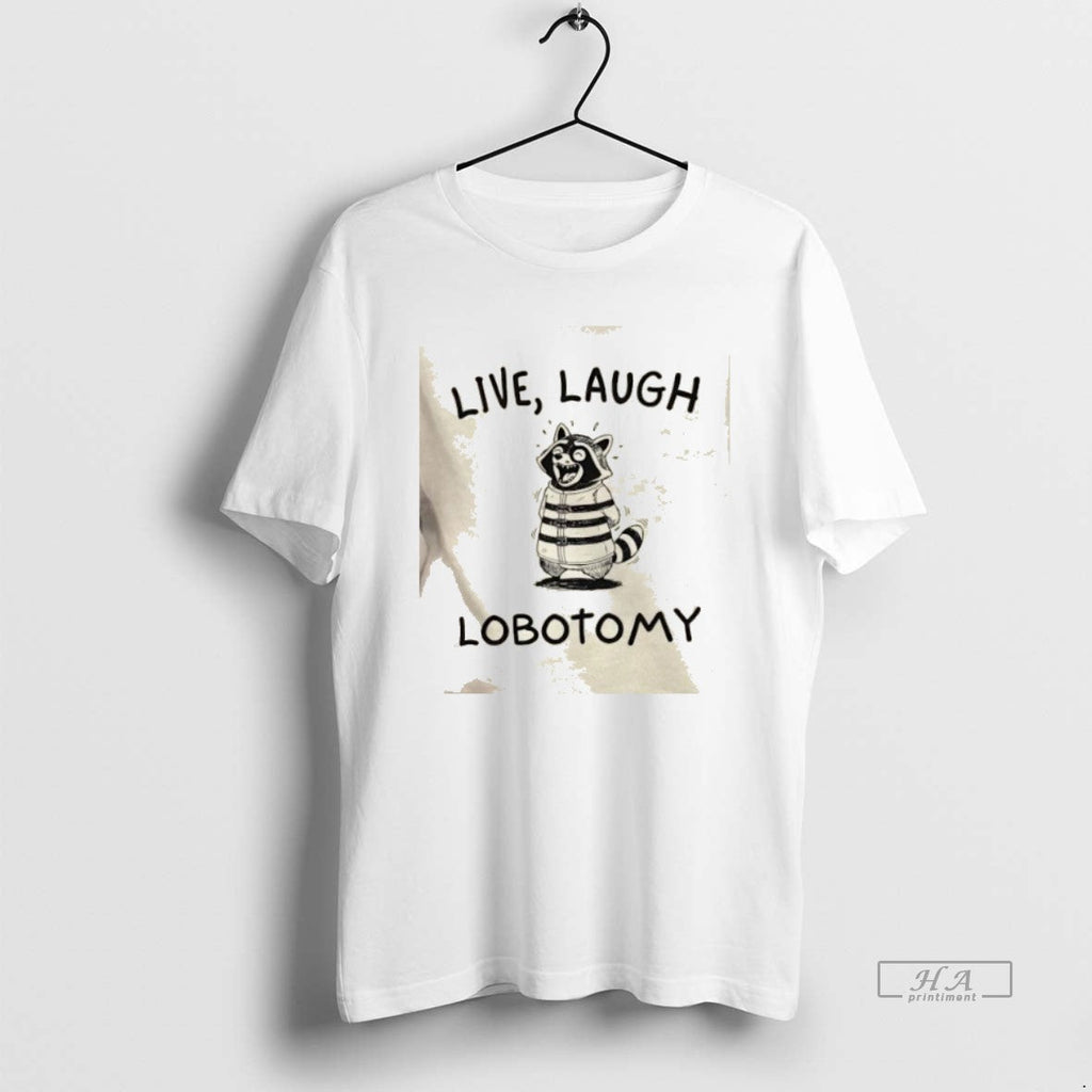 Trendy Raccoon Live Laugh Lobotomy - Adult & Kids T-Shirts, Sweatshirts & Hoodies apparel design preview 1