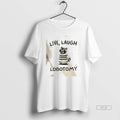 Trendy Raccoon Live Laugh Lobotomy - Adult & Kids T-Shirts, Sweatshirts & Hoodies apparel design preview 1