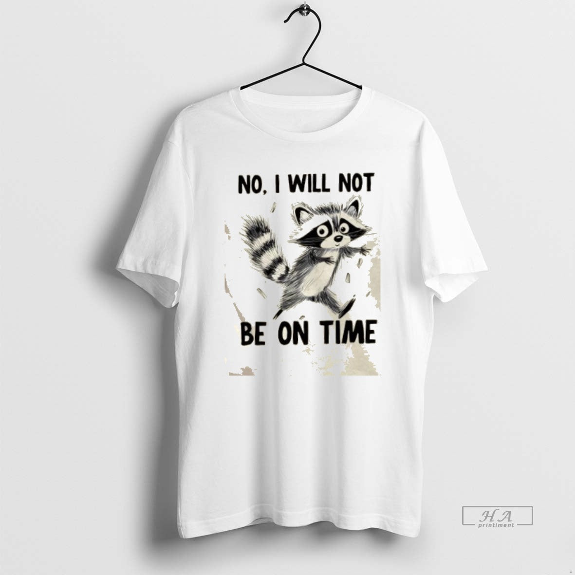 Trendy Raccoon No I Will Not Be On Time - Adult & Kids T-Shirts, Sweatshirts & Hoodies apparel design preview 1