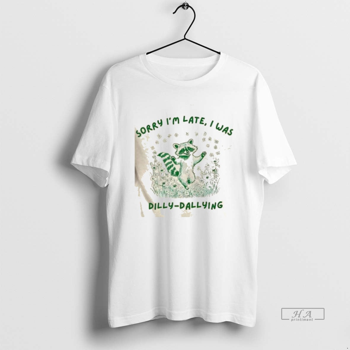 Trendy Raccoon Sorry Im Late I Was Dilly Dallying - Adult & Kids T-Shirts, Sweatshirts & Hoodies apparel design preview 1