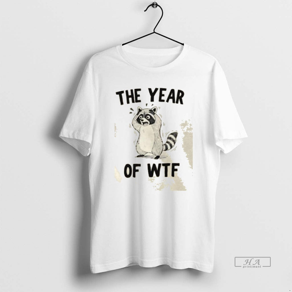 Trendy Raccoon The Year Of Wtf - Adult & Kids T-Shirts, Sweatshirts & Hoodies apparel design preview 1
