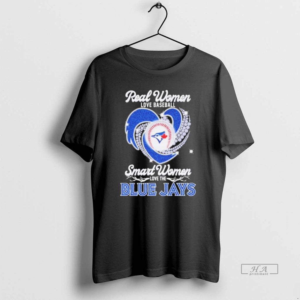 Trendy Real Women Love Baseball Smart The Blue Jays - Adult & Kids T-Shirts, Sweatshirts & Hoodies apparel design preview 1