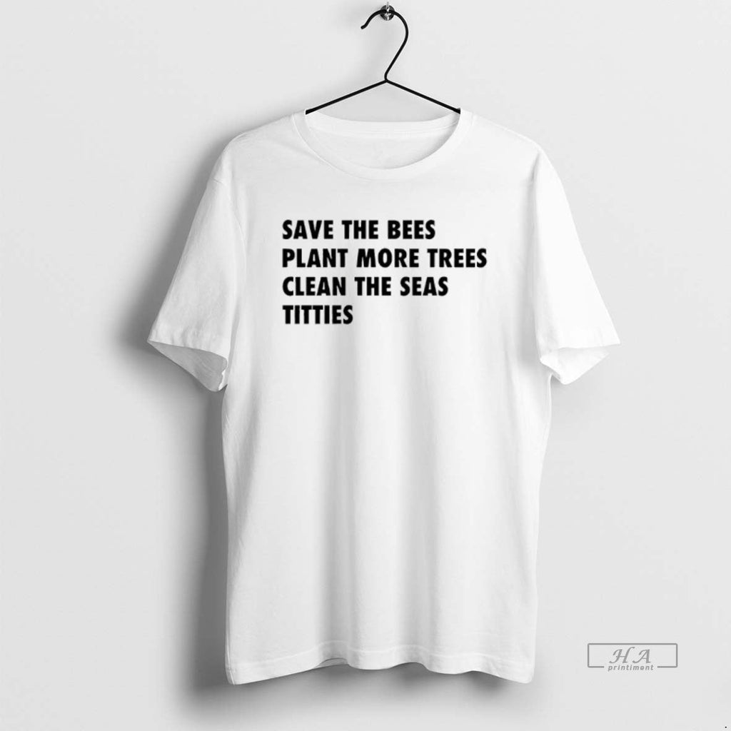 Trendy Save The Bees Plant More Trees Clean Seas - Adult & Kids T-Shirts, Sweatshirts & Hoodies apparel design preview 1