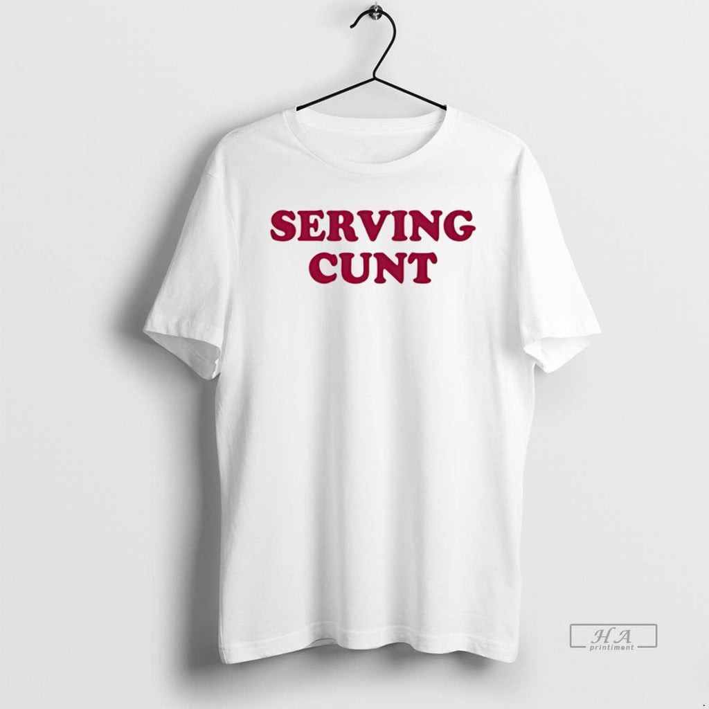 Trendy Serving Cunt - Adult & Kids T-Shirts, Sweatshirts & Hoodies apparel design preview 1