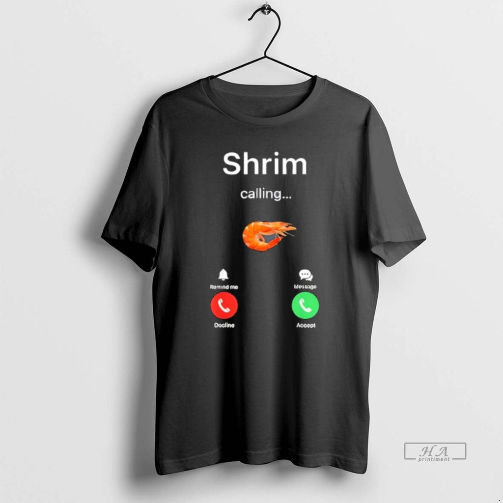 Trendy Shrim Is Calling Misspelled Shrimp Meme - Adult & Kids T-Shirts, Sweatshirts & Hoodies apparel design preview 1