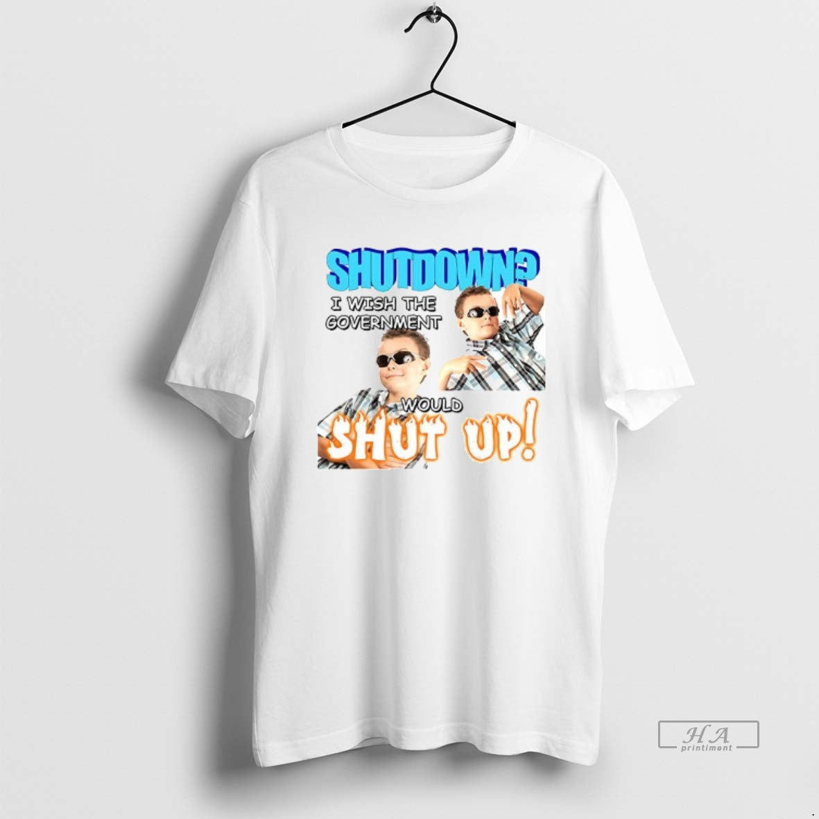 Trendy Shutdown I Wish The Government Would Shut Up - Adult & Kids T-Shirts, Sweatshirts & Hoodies apparel design preview 1