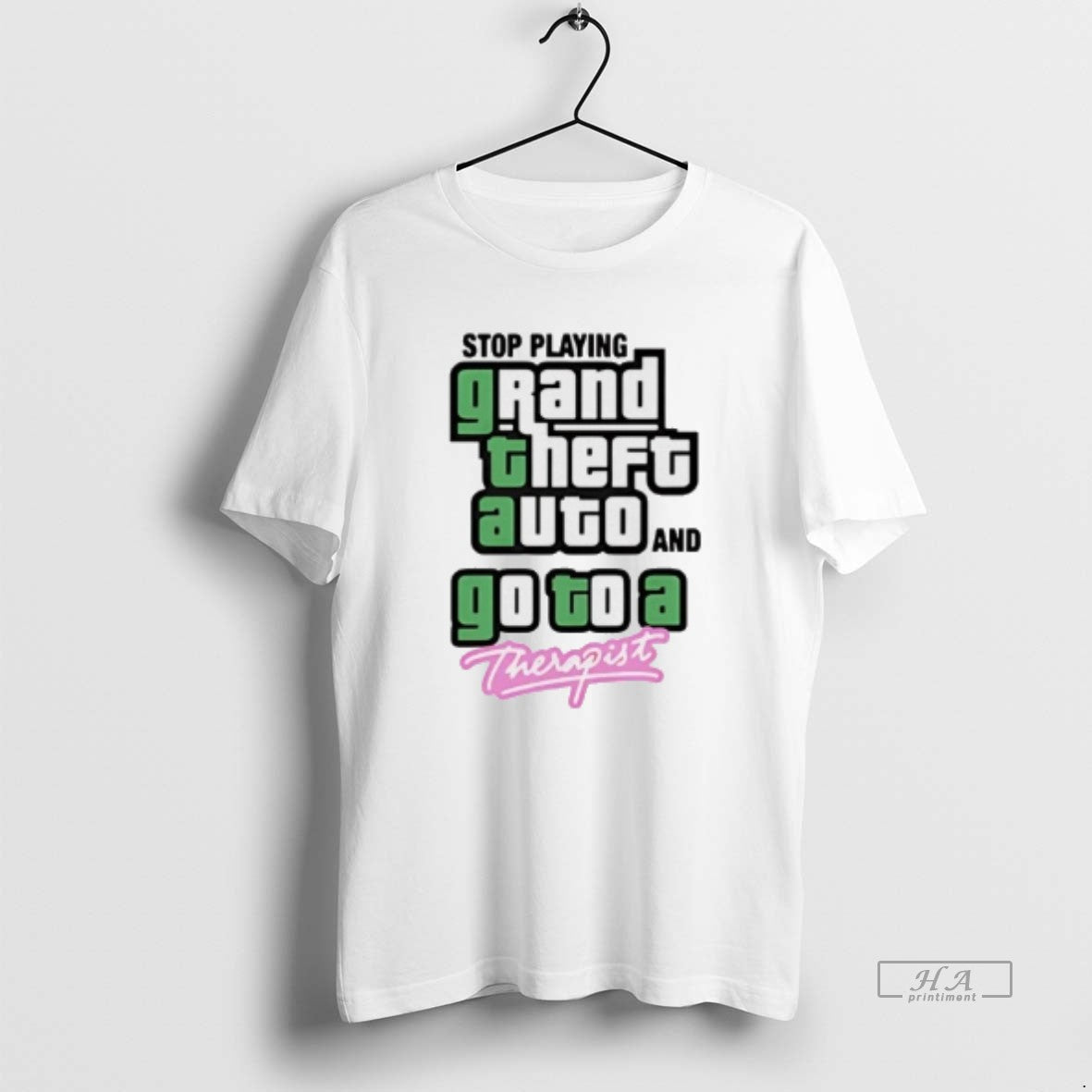Trendy Stop Play Grand Theft Auto And Go To A - Adult & Kids T-Shirts, Sweatshirts & Hoodies apparel design preview 1