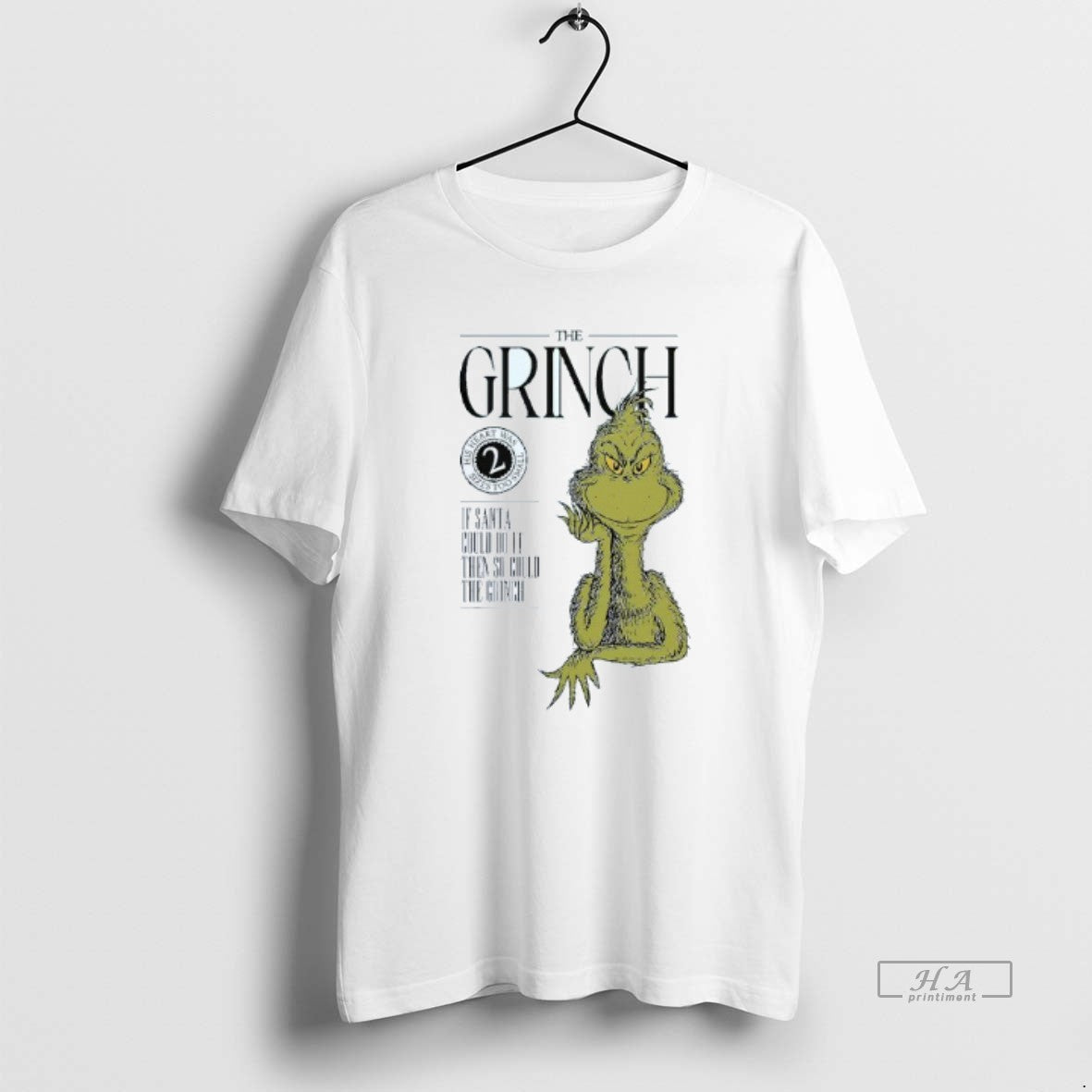 Trendy The Grinch It Santa Could Do Then So Mens - Adult & Kids T-Shirts, Sweatshirts & Hoodies apparel design preview 1