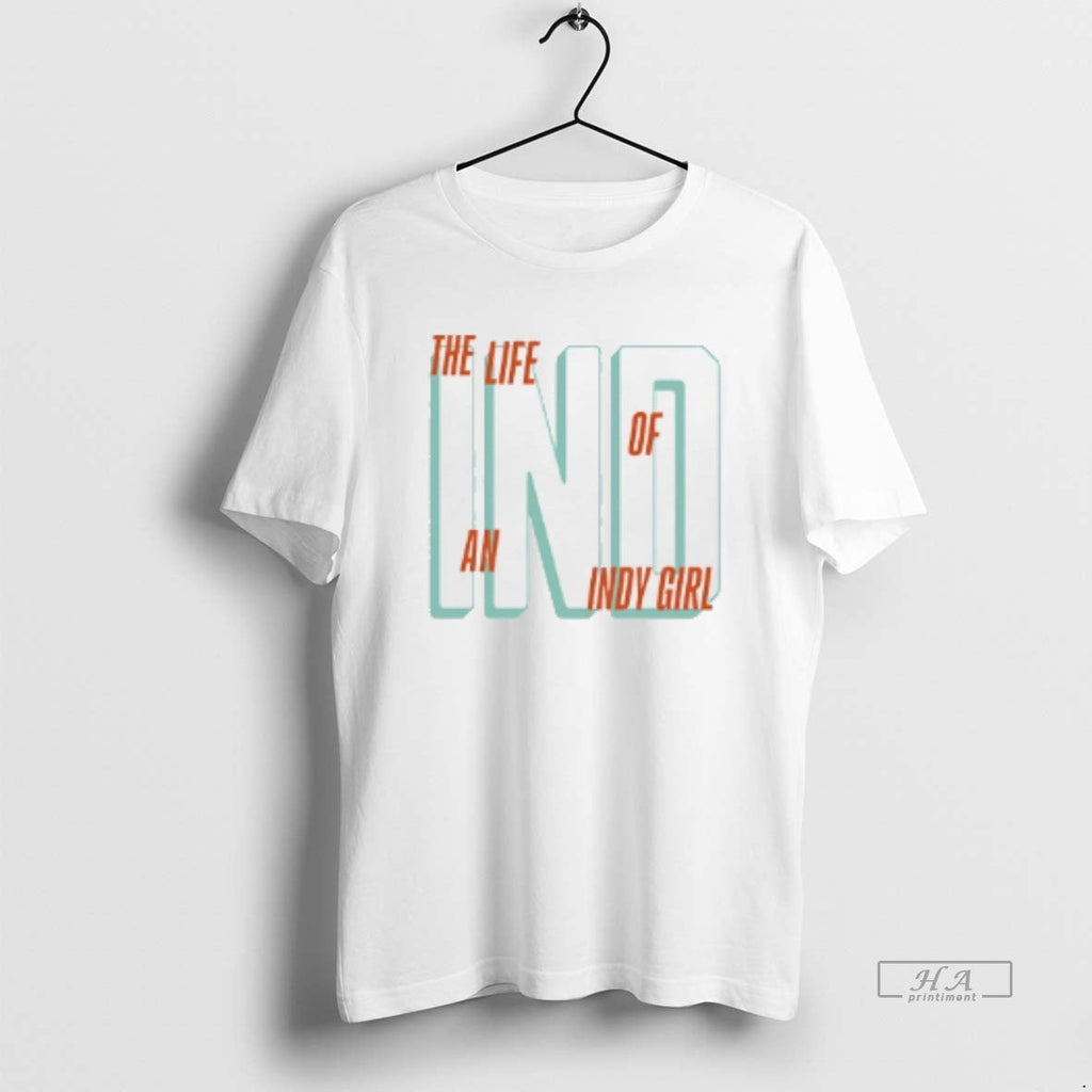 Trendy The Life Of An Indy Girl - Adult & Kids T-Shirts, Sweatshirts & Hoodies apparel design preview 1