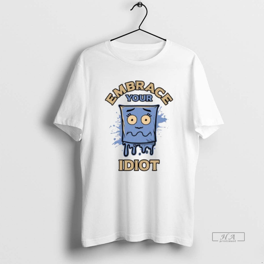 Trendy The Professional Idiot Embrace Your - Adult & Kids T-Shirts, Sweatshirts & Hoodies apparel design preview 1