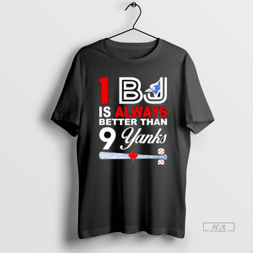 Trendy Toronto Blue Jays 1 Bj Is Always Better Than 9 - Adult & Kids T-Shirts, Sweatshirts & Hoodies apparel design preview 1