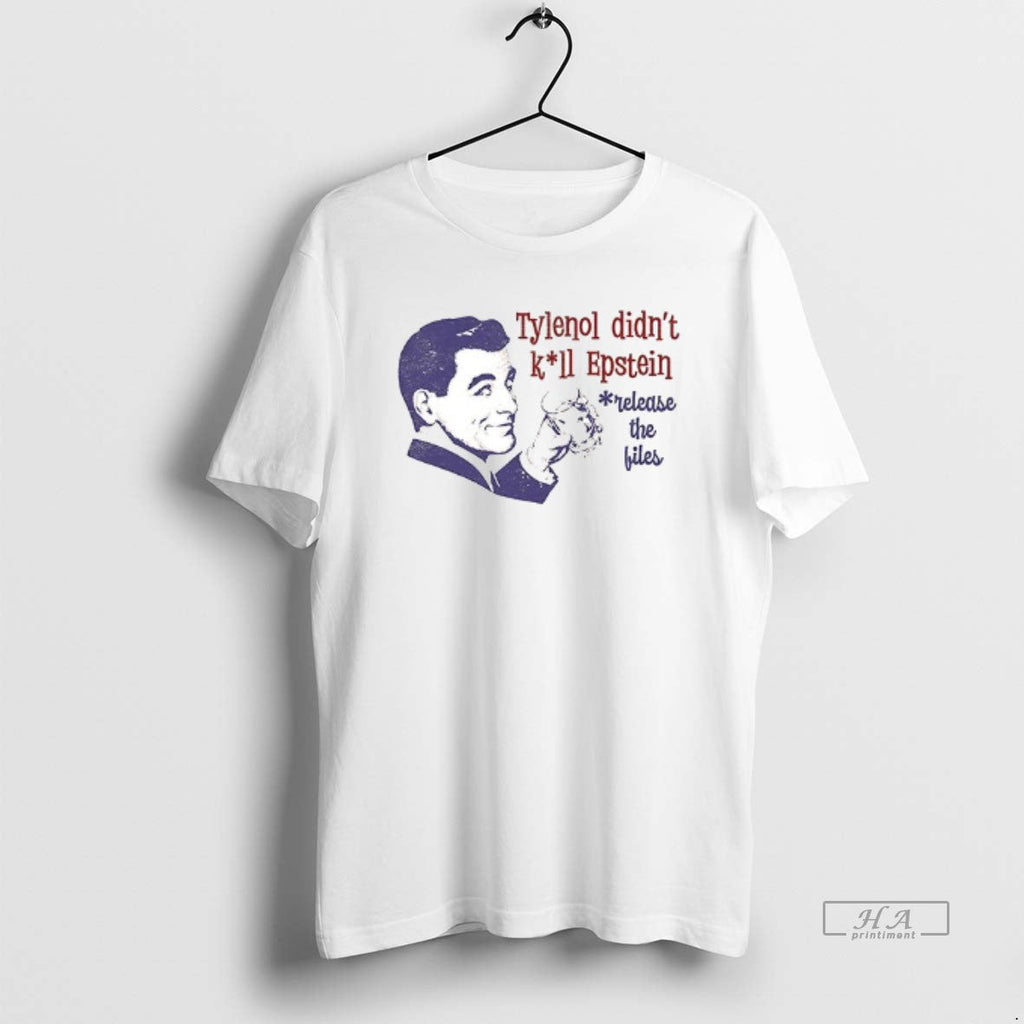 Trendy Tylenol Didnt Kill Epstein Release The Bites - Adult & Kids T-Shirts, Sweatshirts & Hoodies apparel design preview 1