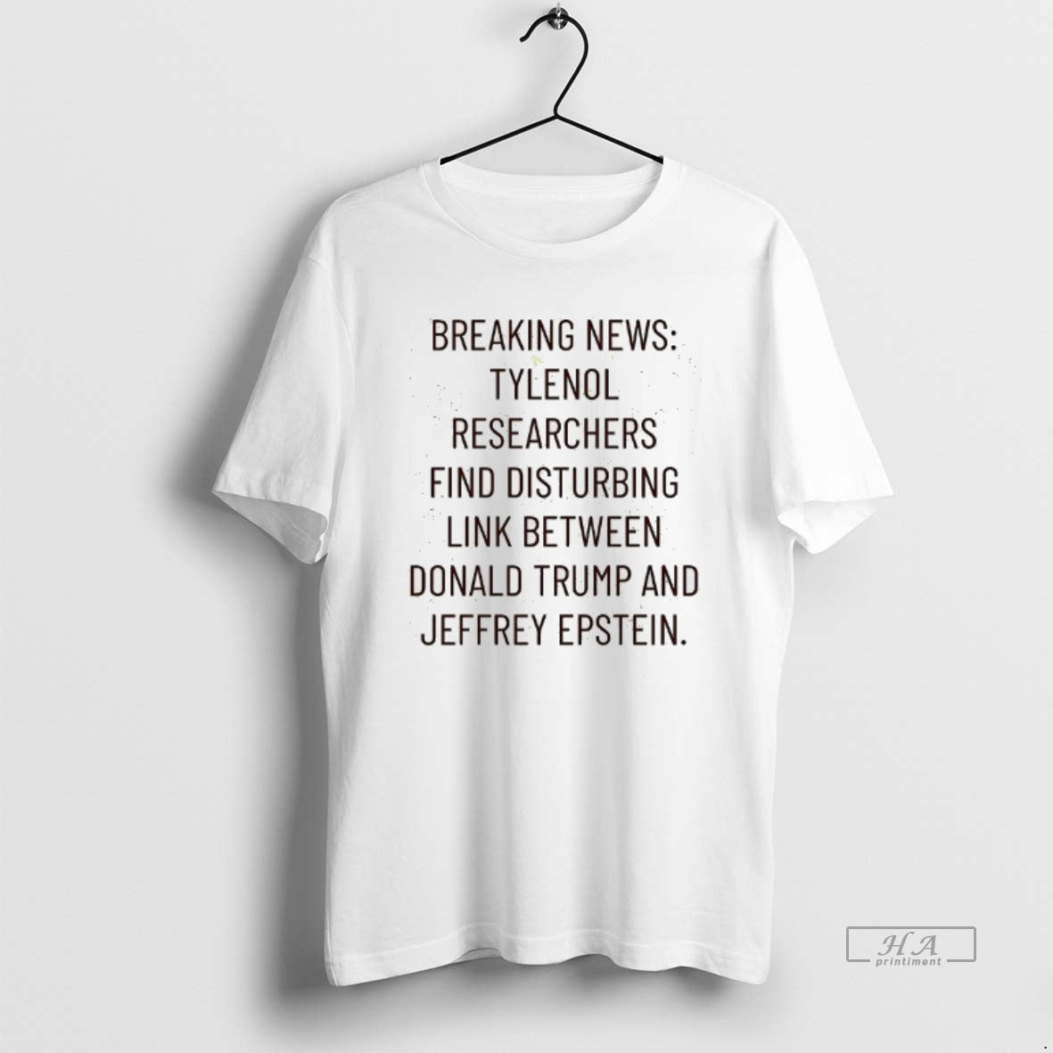 Trendy Tylenol Researchers Find Disturbing Link - Adult & Kids T-Shirts, Sweatshirts & Hoodies apparel design preview 1