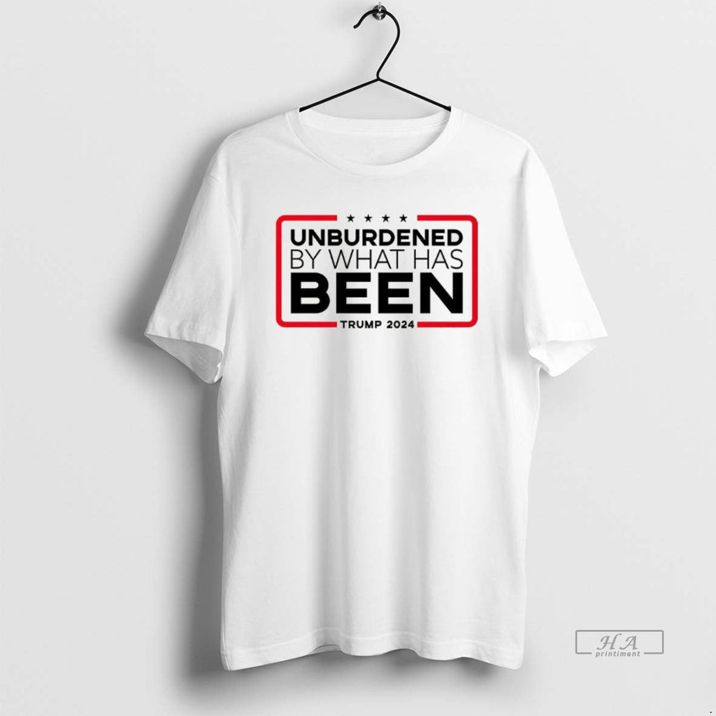 Trendy Unburdened By What Has Been Tump 2024 - Adult & Kids T-Shirts, Sweatshirts & Hoodies apparel design preview 1