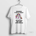 Trendy Unicorn Remember If We Get Caught You Are Deaf - Adult & Kids T-Shirts, Sweatshirts & Hoodies apparel design preview 1