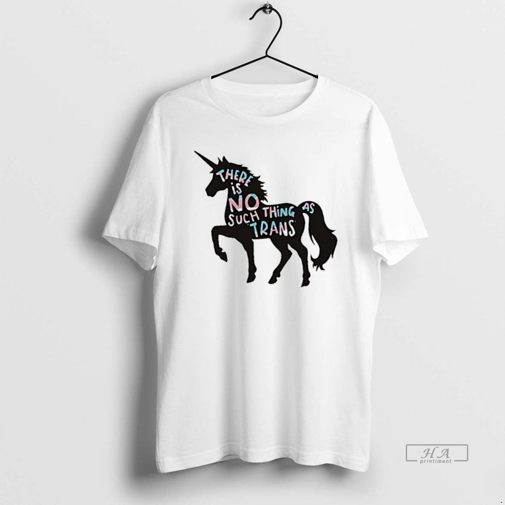 Trendy Unicorn There Is No Such Thing As Trans - Adult & Kids T-Shirts, Sweatshirts & Hoodies apparel design preview 1