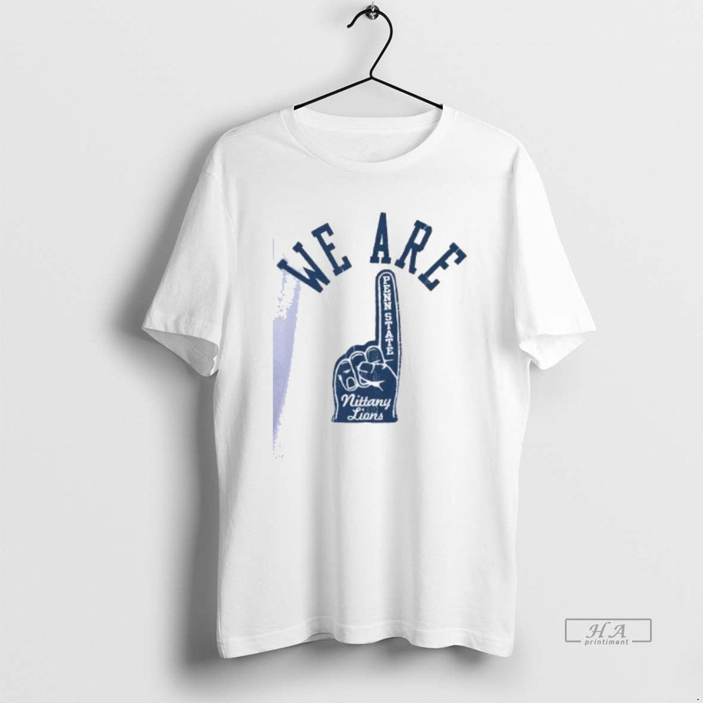 Trendy We Are Penn State Nittany Lions Foam Finger - Adult & Kids T-Shirts, Sweatshirts & Hoodies apparel design preview 1
