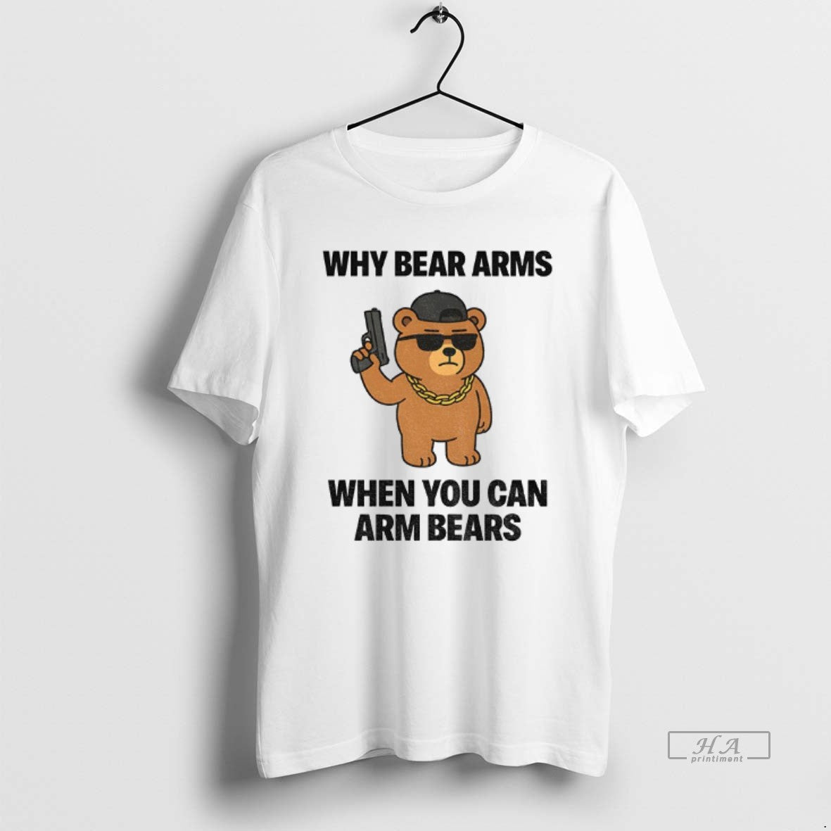 Trendy Why Bear Arms When You Can Arm Bears Meme - Adult & Kids T-Shirts, Sweatshirts & Hoodies apparel design preview 1