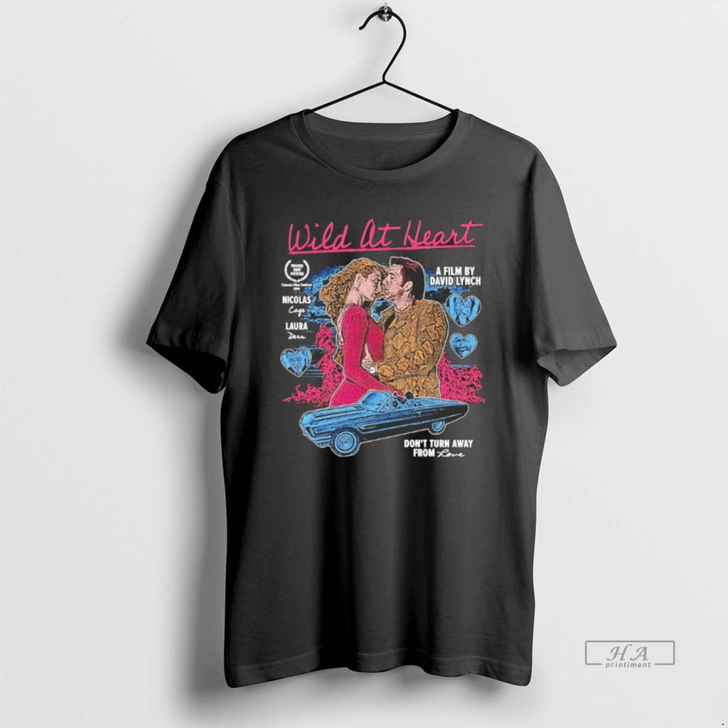 Trendy Wild At Heart Dont Turn From Love 1990 - Adult & Kids T-Shirts, Sweatshirts & Hoodies apparel design preview 1