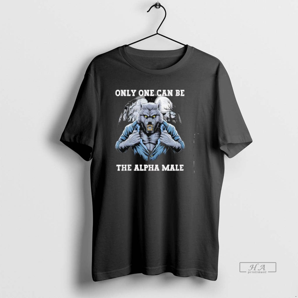 Trendy Wolf Only One Can Be The Alpha Male - Adult & Kids T-Shirts, Sweatshirts & Hoodies apparel design preview 1