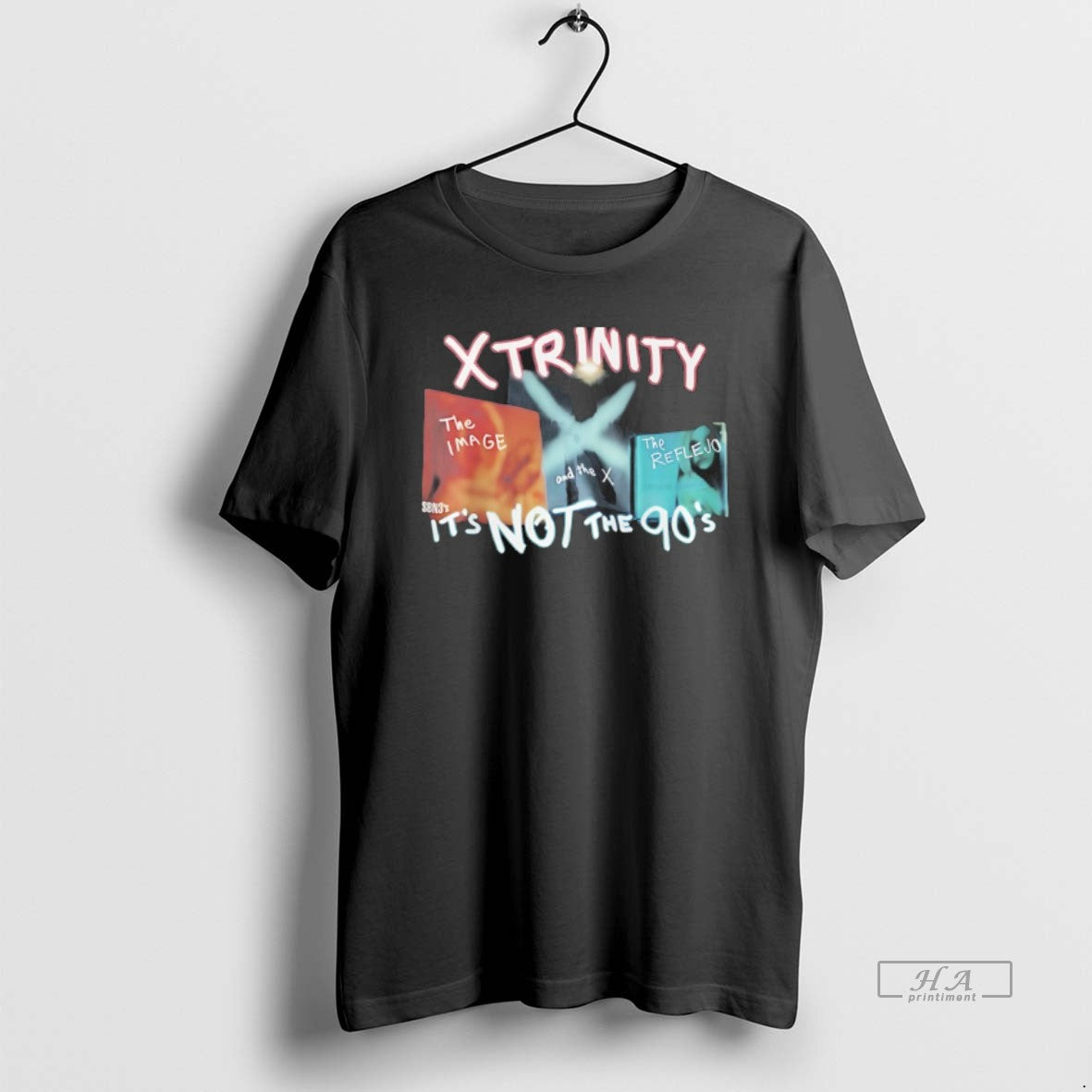 Trendy Xtrinity The Image And X Reflevo Its Not 90s - Adult & Kids T-Shirts, Sweatshirts & Hoodies apparel design preview 1