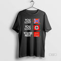 Trendy You Lost Youre Next - Adult & Kids T-Shirts, Sweatshirts & Hoodies apparel design preview 1