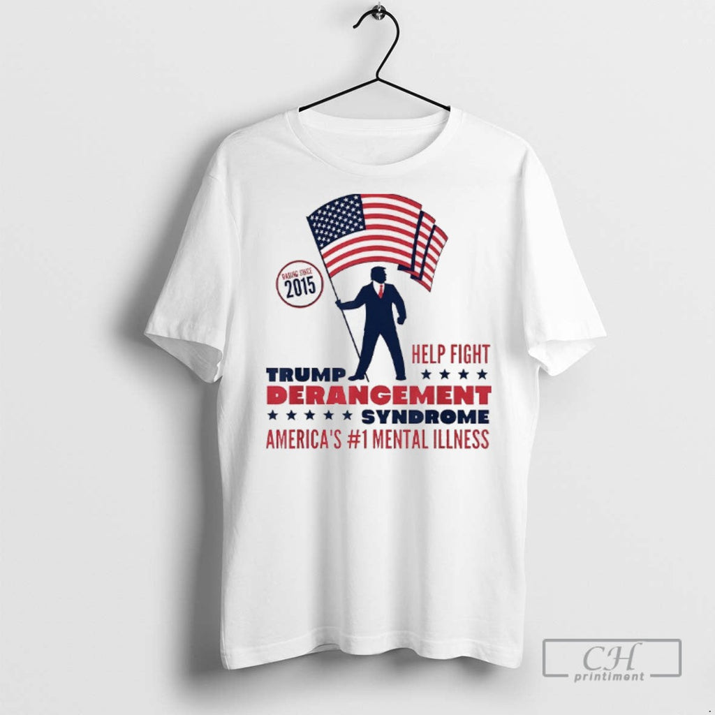 Trump Derangement Syndrome Americas 1 Mental Illness - Adult & Kids T-Shirts, Sweatshirts & Hoodies apparel design preview 1