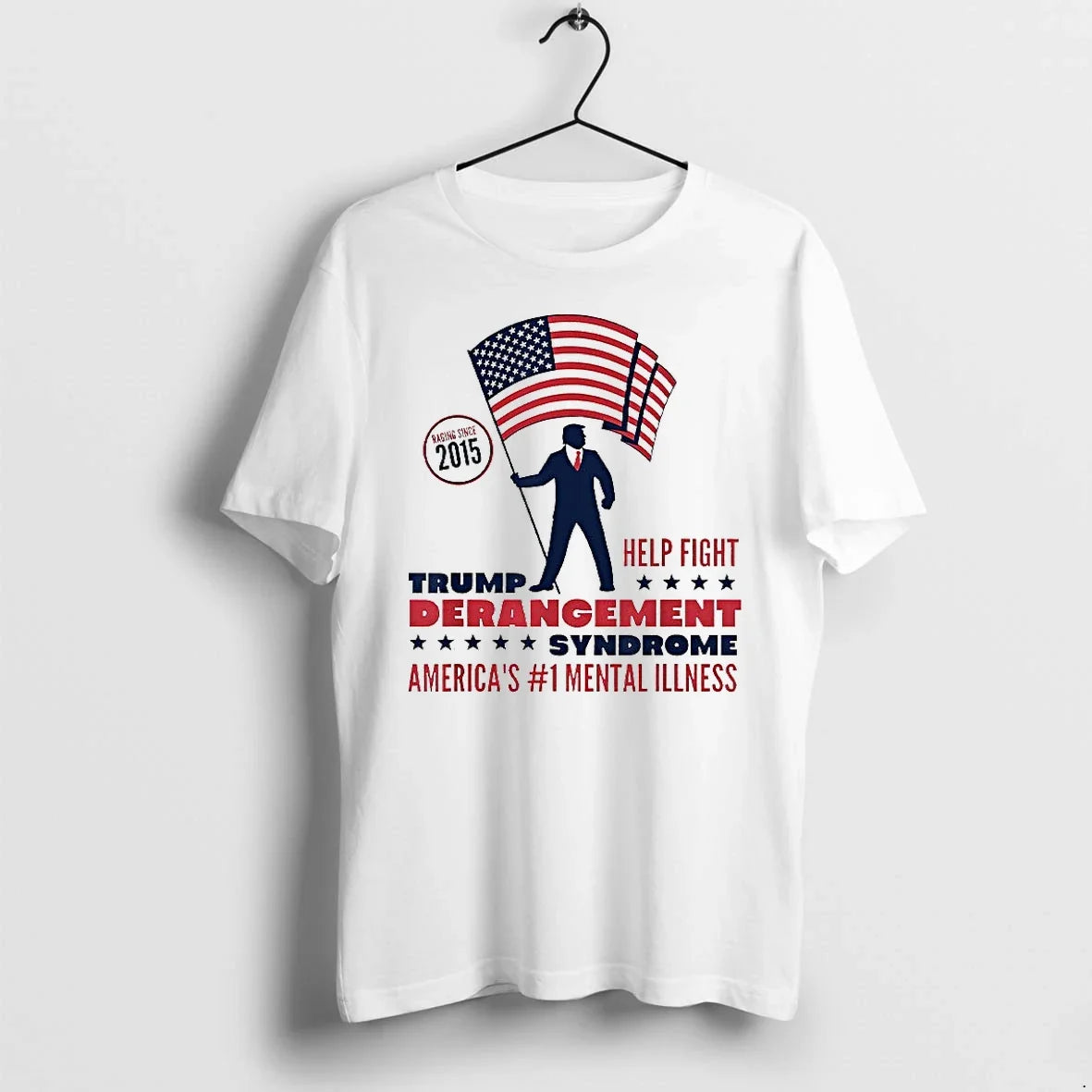 Trump Derangement Syndrome Americas 1 Mental Illness - Adult & Kids T-Shirts, Sweatshirts & Hoodies apparel design preview 1