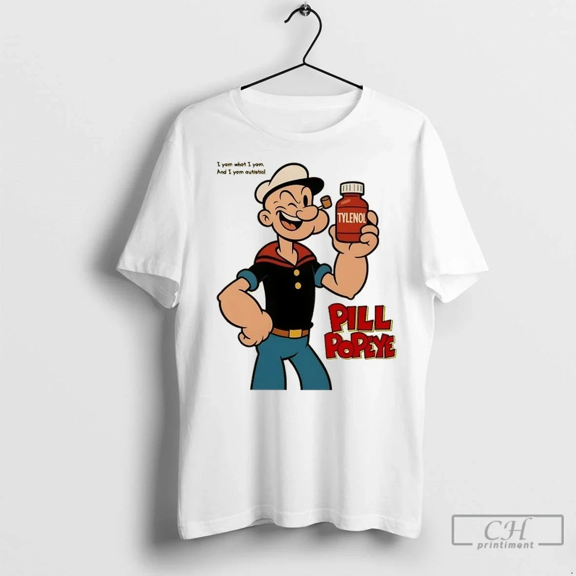Tylenol Pill Popeye Sailor I Yam What And Autistic - Adult & Kids T-Shirts, Sweatshirts & Hoodies apparel design preview 1