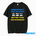 Ukraine Democracy Must Be Armed Better Than - Adult & Kids T-Shirts, Sweatshirts & Hoodies apparel design preview 1