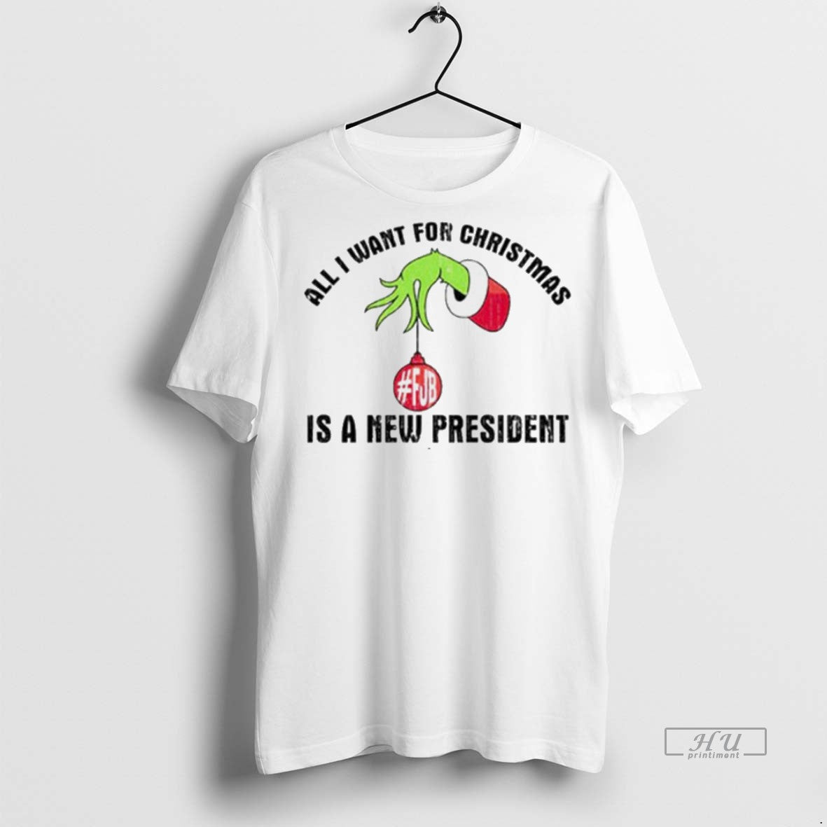 Viral All I Want For Christmas Is A New President - Adult & Kids T-Shirts, Sweatshirts & Hoodies apparel design preview 1