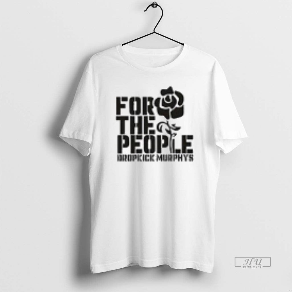Viral Dropkick Murphys For The People Fuck That Guy - Adult & Kids T-Shirts, Sweatshirts & Hoodies apparel design preview 1