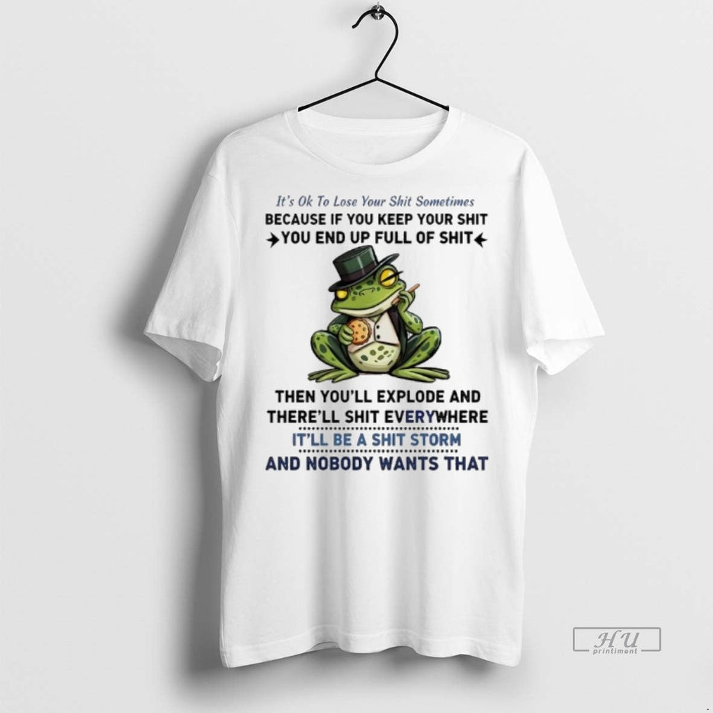 Viral Frog Its Ok To Loseyour Shit Sometimes Because - Adult & Kids T-Shirts, Sweatshirts & Hoodies apparel design preview 1