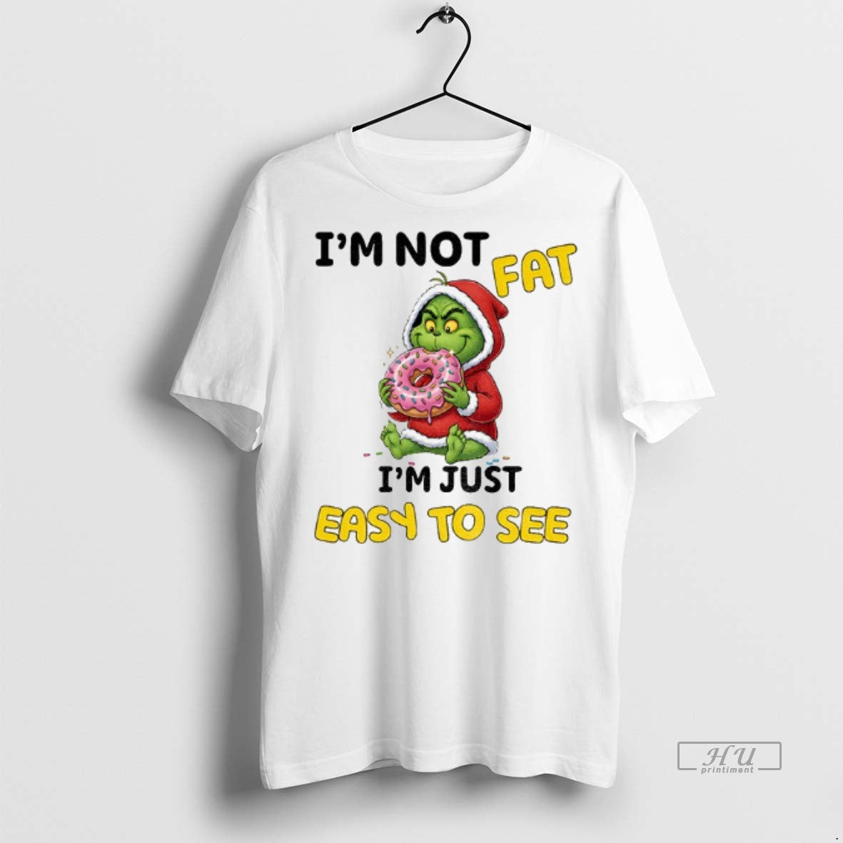 Viral Grinch Im Not Fat Just Easy To See Christmas - Adult & Kids T-Shirts, Sweatshirts & Hoodies apparel design preview 1