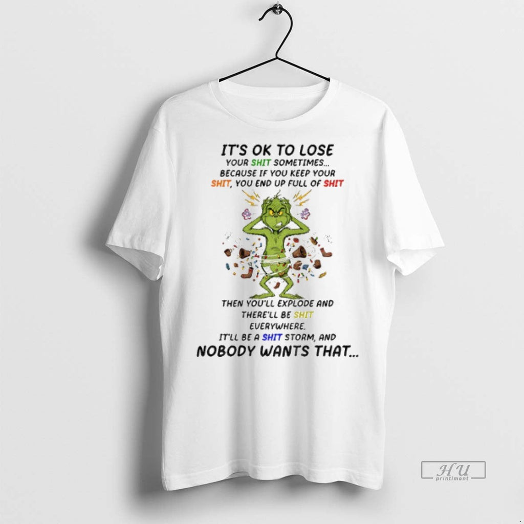 Viral Grinch Crazy Its Ok To Lose Your Shit Sometimes - Adult & Kids T-Shirts, Sweatshirts & Hoodies apparel design preview 1