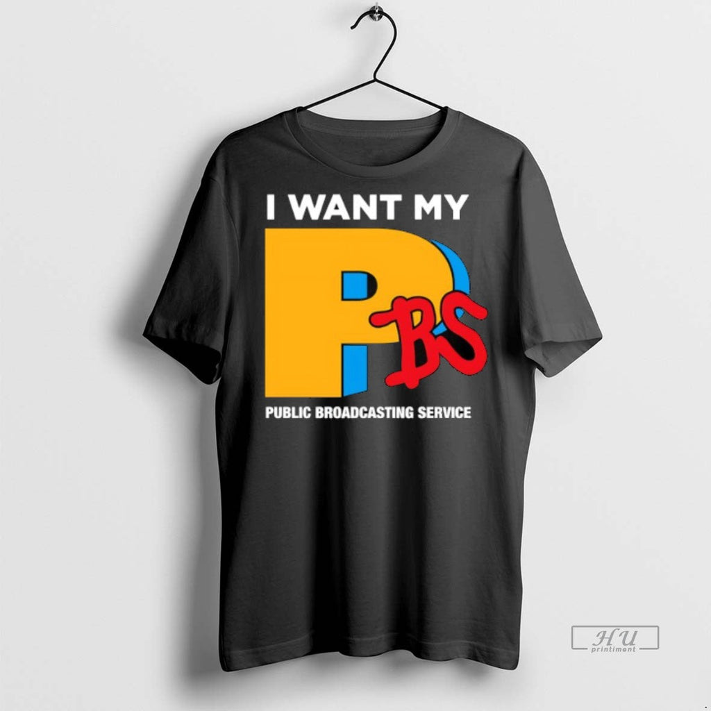 Viral I Want My Pbs Public Broadcasting Service - Adult & Kids T-Shirts, Sweatshirts & Hoodies apparel design preview 1