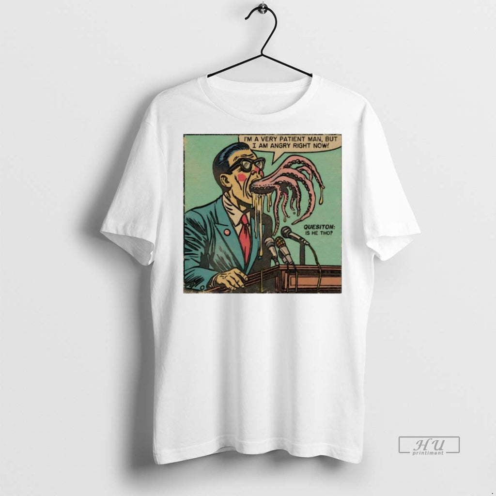 Viral Im A Very Patient Man But I Am Angry Right Now - Adult & Kids T-Shirts, Sweatshirts & Hoodies apparel design preview 1