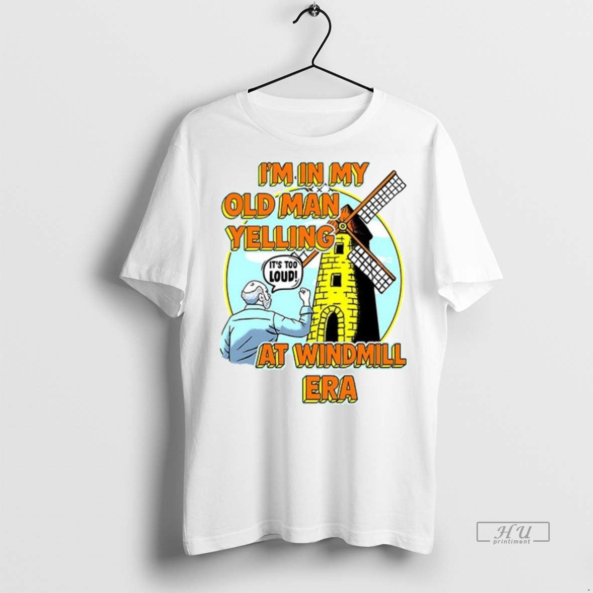 Viral Im In My Old Man Yelling At Windmill Era - Adult & Kids T-Shirts, Sweatshirts & Hoodies apparel design preview 1