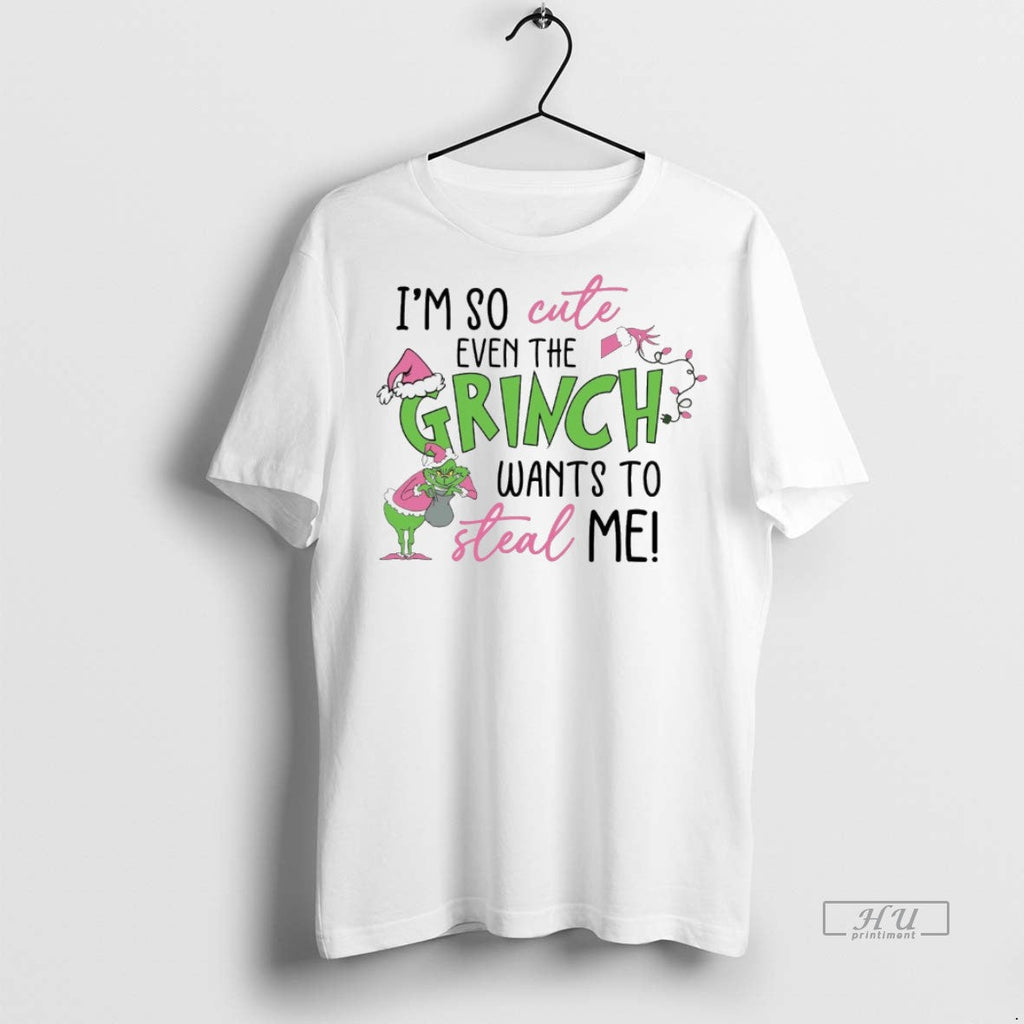 Viral Im So Cute Even The Grinch Wants To Steal Me - Adult & Kids T-Shirts, Sweatshirts & Hoodies apparel design preview 1