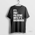 Viral Its Free Palestine Until Backwards Ceramic And - Adult & Kids T-Shirts, Sweatshirts & Hoodies apparel design preview 1