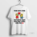 Viral Minion Your Farts Stink But Until They Kill Me - Adult & Kids T-Shirts, Sweatshirts & Hoodies apparel design preview 1