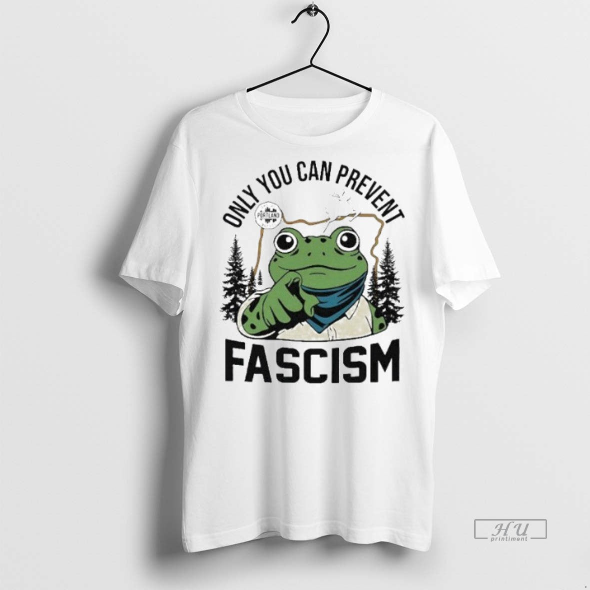 Viral Portland Frog Only You Can Prevent Fascism - Adult & Kids T-Shirts, Sweatshirts & Hoodies apparel design preview 1