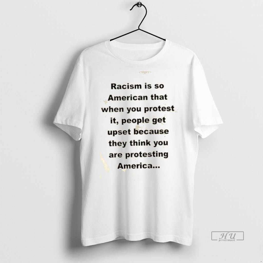 Viral Racism Is So American That When You Protest It - Adult & Kids T-Shirts, Sweatshirts & Hoodies apparel design preview 1