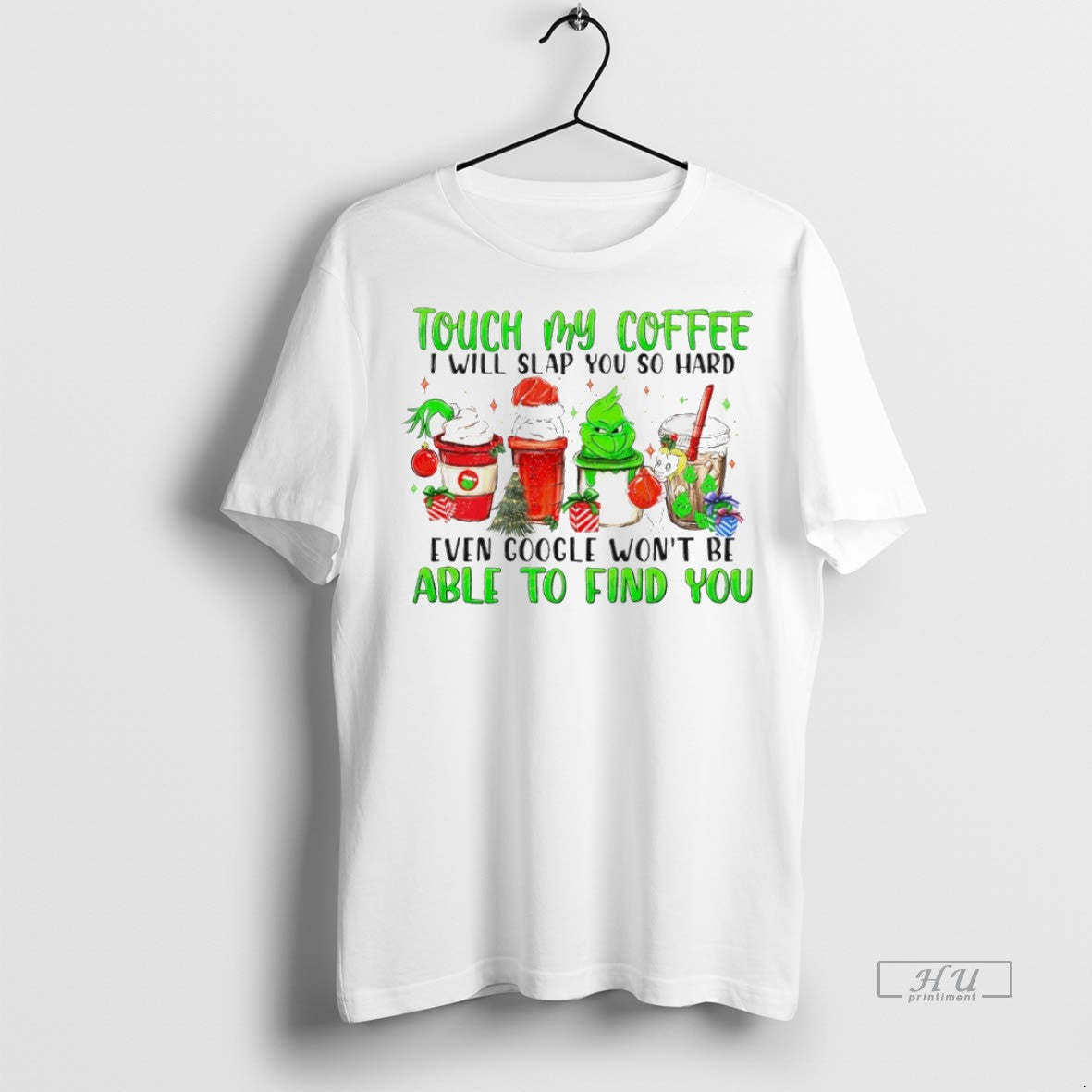 Viral The Grinch Touch My Coffee I Will Slap You So - Adult & Kids T-Shirts, Sweatshirts & Hoodies apparel design preview 1