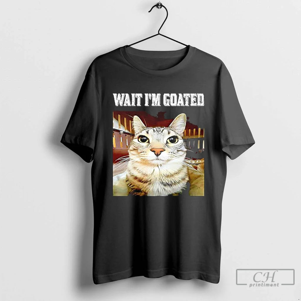 Wait Im Goated Cat Meme Graphic - Adult & Kids T-Shirts, Sweatshirts & Hoodies apparel design preview 1