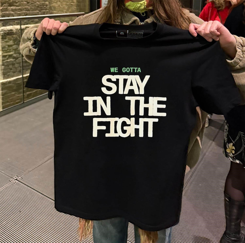 We Gotta Stay in the Fight White Block Lettering - Adult & Kids T-Shirts, Sweatshirts & Hoodies apparel design preview 2